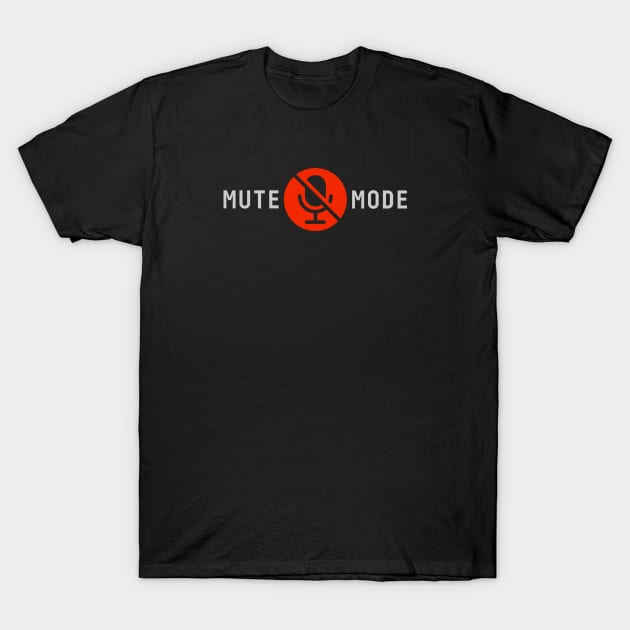 Mute Mode / 2 T-Shirt by attadesign